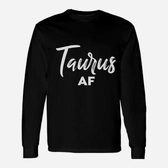 Taurus Af Taurus Astrology And Zodiac Sign Taurus Long Sleeve T-Shirt - Seseable