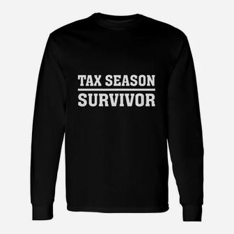 Tax Season Survivor Accountant Accounting Slogan Long Sleeve T-Shirt - Seseable