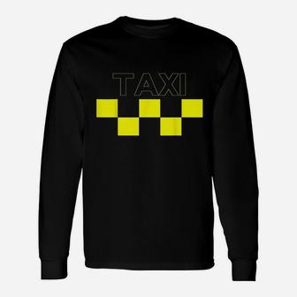 Taxi Checker Driver Yellow Professional Cab Never Sleep Long Sleeve T-Shirt - Seseable