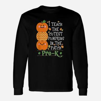 I Teach The Cutest Pumpkins In Patch Halloween Teacher Long Sleeve T-Shirt - Seseable