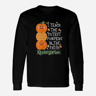 Teach The Cutest Pumpkins In Patch Kindergarten Halloween Long Sleeve T-Shirt - Seseable