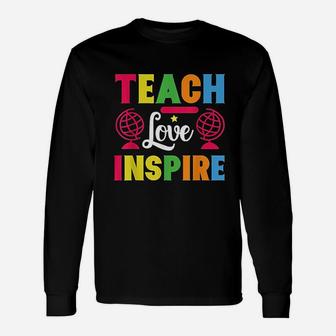 Teach Love Inspire For Teacher Teacher Teaching Long Sleeve T-Shirt - Seseable