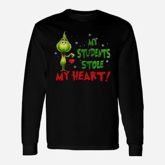 Teacher Grinch My Students Stole My Heart Long Sleeve T-Shirt - Seseable