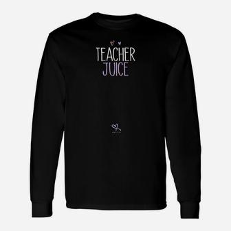 Teacher Juice Wine Lover Drinking Ideas Saying Novelty Long Sleeve T-Shirt - Seseable