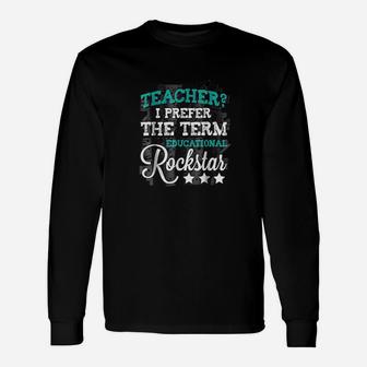 Teacher I Prefer Educational Rock-star Long Sleeve T-Shirt - Seseable