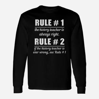 Teacher Rule 1 History Teacher Is Always Right Long Sleeve T-Shirt - Seseable