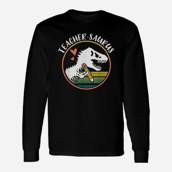 Teacher Saurus Dinosaur Teacher Trex Long Sleeve T-Shirt - Seseable