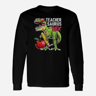 Teachersaurus Rex Teacher Dinosaur Back To School Long Sleeve T-Shirt - Seseable