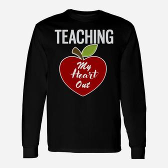 Teaching My Heart Out Valentine For Teachers Long Sleeve T-Shirt - Seseable