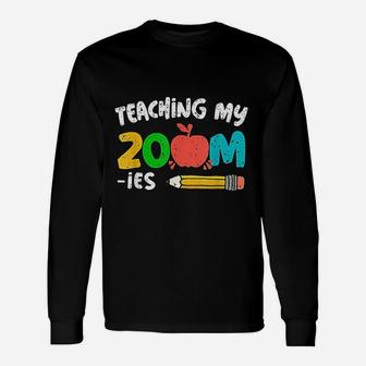 Teaching My Zoomies Virtual Teacher Distance Learning Long Sleeve T-Shirt - Seseable