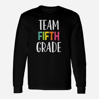 Team 5th Fifth Grade Teacher Back To School Long Sleeve T-Shirt - Seseable
