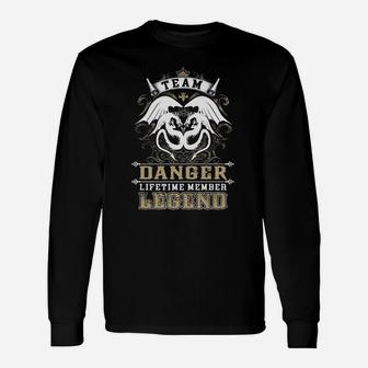Team Danger Lifetime Member Legend -danger Shirt Danger Hoodie Danger Danger Tee Danger Name Danger Lifestyle Danger Shirt Danger Names Long Sleeve T-Shirt - Seseable