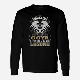 Team Goya Lifetime Member Legend -goya Shirt Goya Hoodie Goya Goya Tee Goya Name Goya Lifestyle Goya Shirt Goya Names Long Sleeve T-Shirt - Seseable