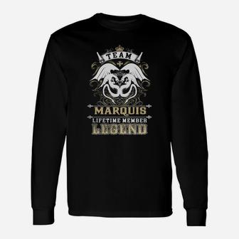 Team Marquis Lifetime Member Legend -marquis Shirt Marquis Hoodie Marquis Marquis Tee Marquis Name Marquis Lifestyle Marquis Shirt Marquis Names Long Sleeve T-Shirt - Seseable