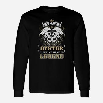 Team Oyster Lifetime Member Legend -oyster Shirt Oyster Hoodie Oyster Oyster Tee Oyster Name Oyster Lifestyle Oyster Shirt Oyster Names Long Sleeve T-Shirt - Seseable