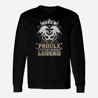 Team Proulx Lifetime Member Legend -proulx Shirt Proulx Hoodie Proulx Proulx Tee Proulx Name Proulx Lifestyle Proulx Shirt Proulx Names Long Sleeve T-Shirt - Seseable