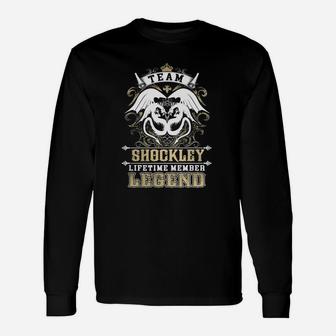 Team Shockley Lifetime Member Legend -shockley Shirt Shockley Hoodie Shockley Shockley Tee Shockley Name Shockley Lifestyle Shockley Shirt Shockley Names Long Sleeve T-Shirt - Seseable