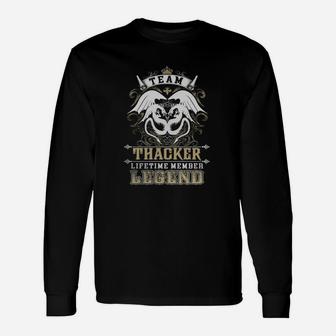 Team Thacker Lifetime Member Legend -thacker Shirt Thacker Hoodie Thacker Thacker Tee Thacker Name Thacker Lifestyle Thacker Shirt Thacker Names Long Sleeve T-Shirt - Seseable