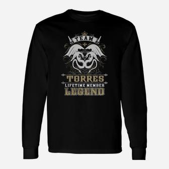 Team Torres Lifetime Member Legend -torres Shirt Torres Hoodie Torres Torres Tee Torres Name Torres Lifestyle Torres Shirt Torres Names Long Sleeve T-Shirt - Seseable