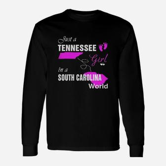 Tennessee Girl In South Carolina Shirts Tennessee Girl Tshirt,south Carolina Girl T-shirt,south Carolina Girl Tshirt,tennessee Girl In South Carolina Shirts Long Sleeve T-Shirt - Seseable