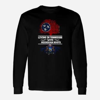 Tennessee With Michigan Roots Shirts Long Sleeve T-Shirt - Seseable