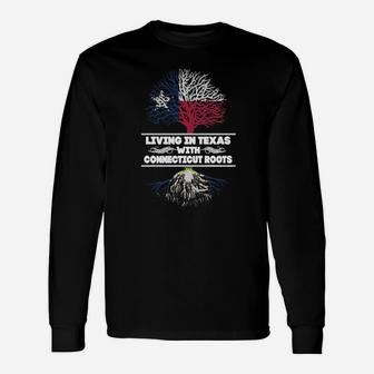 Texas With Connecticut Roots Long Sleeve T-Shirt - Seseable