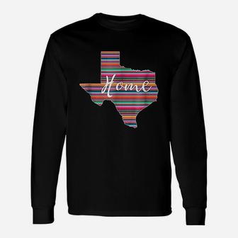 Texas Home Rustic Serape Print State Pride Long Sleeve T-Shirt - Seseable