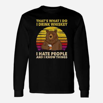 Thats What I Do I Drink Whiskey I Hate People Bear Vintage Long Sleeve T-Shirt - Seseable