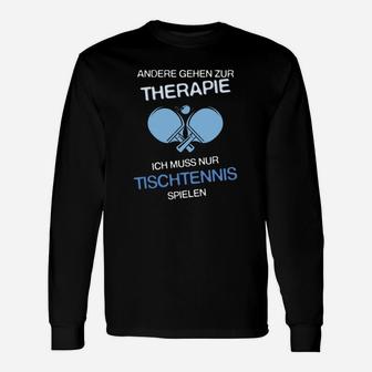 Therapie-Ersatz Tischtennis-Langarmshirts, Witziges Design für Spieler - Seseable