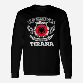 Therapie Notwendig Langarmshirts Schwarz, Tirana Reise Adler Motiv - Seseable