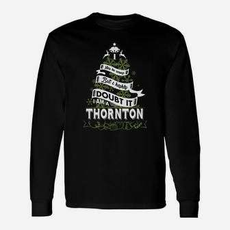 Thornton Shirt, Thornton Name, Thornton Name Shirt Long Sleeve T-Shirt - Seseable