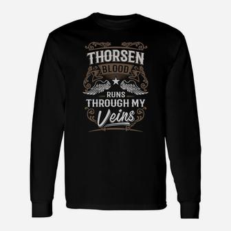Thorsen Blood Runs Through My Veins Legend Name Shirt Long Sleeve T-Shirt - Seseable