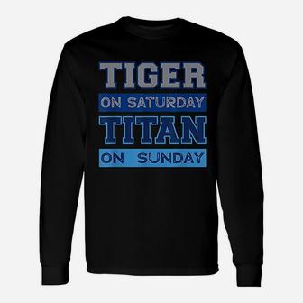Tiger On Saturday Titan On Sunday Nashville Football Long Sleeve T-Shirt - Seseable