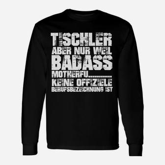Tischler Badass Motherf Schwarzes Langarmshirts mit Aufdruck - Seseable