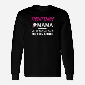 Tischtennis Mama Langarmshirts, Lautere Mutter Motiv - Seseable