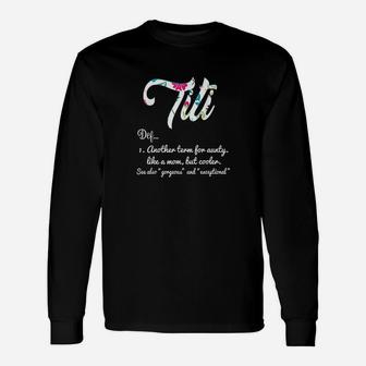 Titi Definition Best Aunt Ever Floral For Aunty Long Sleeve T-Shirt - Seseable