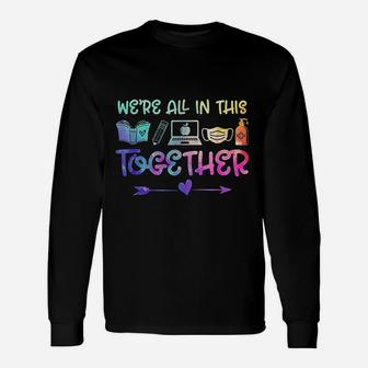 We Are All In This Together Teacher Student Back To School Long Sleeve T-Shirt - Seseable