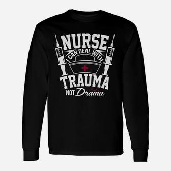 Trauma Not Drama Nurse, funny nursing gifts Long Sleeve T-Shirt - Seseable