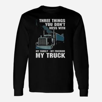 Truck Driver Father Do Not Mess With My Long Sleeve T-Shirt - Seseable