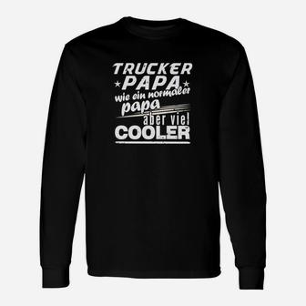 Trucker Papa`s Sind Cool Langarmshirts - Seseable