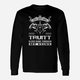 Truitt Blood Runs Through My Veins Name Shirts Long Sleeve T-Shirt - Seseable