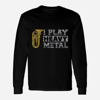 Tuba I Play Heavy Metal Band Distressed Band Long Sleeve T-Shirt - Seseable