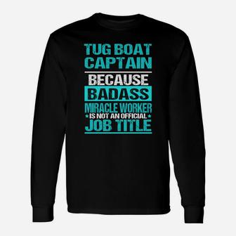 Tug Boat Captain Long Sleeve T-Shirt
