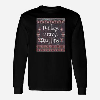 Turkey Dinner Thanksgiving Or Christmas Ugly Long Sleeve T-Shirt - Seseable