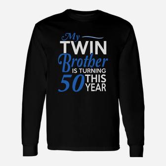 Twin Brother 50th Birthday Birth Year Long Sleeve T-Shirt - Seseable