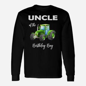 Uncle Of The Birthday Boy Green Tractor Best Birthday Long Sleeve T-Shirt - Seseable