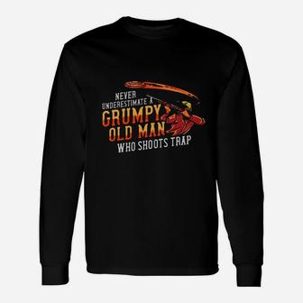 Never Underestimate A Drumpy Old Man Who Shoots Trap Long Sleeve T-Shirt - Seseable