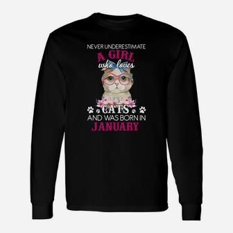 Never Underestimate A Girl Who Loves Cats And Was Born In January Long Sleeve T-Shirt - Seseable