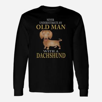 Never Underestimate An Old Man With A Dachshund Long Sleeve T-Shirt - Seseable