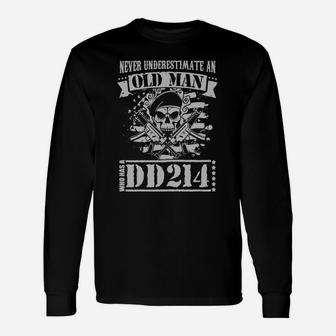Never Underestimate An Old Man With A Dd214 Long Sleeve T-Shirt - Seseable